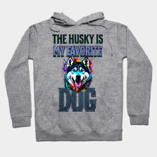 The Husky Is My Favorite Dog Hoodie